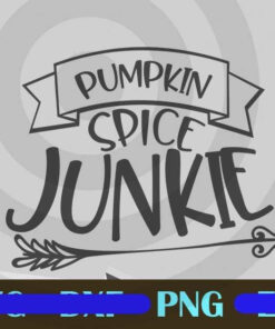 PUMPKIN SPICE JUNKIE Thanksgiving Customizable PNG
