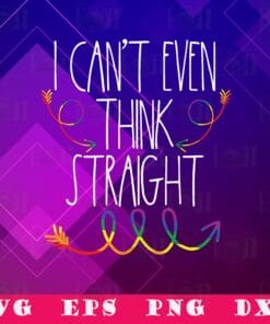 Rainbow Arrow, I Cant Think Straight, LGBTQ, Stuff Bisexual Gift, LGBT Pride, Gay Pride, SVG PNG DXF, EPS, PDF