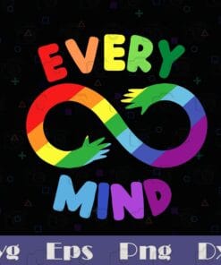 Rainbow Neurodiversity, Every Mind, Rainbow Autism Awareness, Rainbow Infinity, LBGT Support, Layered SVG, DXF, PNG, EPS
