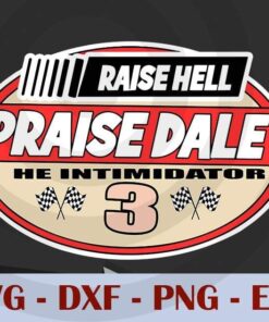 Raise Hell Praise Dale Vintage Racing Father's Day Customizable Layered Svg, Svg Eps Png Dxf