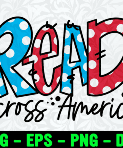 Read Across America, Hand Lettered, Love Reading, Polka Dot, National Read Across America Day 2021 Layered Svg Eps Png Dxf