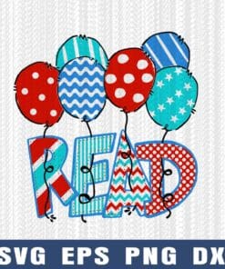Read, Colorful Balloon, Dr Seuss Day, Gift for Teacher, Teacher Day, Dr Seuss, Love Reading Gift, Reading, Layered SVG, DXF, PNG, EPS
