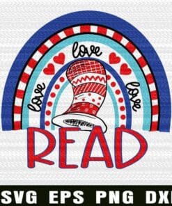 Read Lovers, Love, Colorful Rainbow,Heart Rainbow, Dr Seuss Day, Gift for Teacher, Teacher Gift, Dr Seuss, Dr Seuss Hat, Love Reading Layered Svg Eps Png Dxf