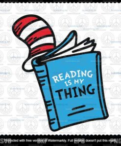 Reading Is My Thing svg, Dr Seuss svg, The Cat in the Hat svg, Customizable Layered Svg, Svg Eps Png Dxf