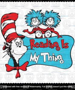 Reading Is My Thing svg, Dr Seuss svg, The Cat in the Hat svg, Customizable Layered Svg, Svg Eps Png Dxf