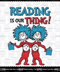 Reading Is Out Thing svg, Dr Seuss svg, The Cat in the Hat svg, Customizable Layered Svg, Svg Eps Png Dxf