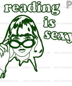 Reading Is Sexy TV Show Funny Graphic Classic Funny Book Lovers, Reading Quotes Customizable PNG
