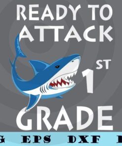 Ready To Attack 1st Grade SVG, Back To School Svg, First Day Of School Svg, School Svg, Back To School Shirt, Teacher Svg Customizable Layered Svg, Svg Eps Png Dxf