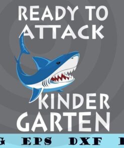 Ready To Attack Kindergarten SVG, Back To School Svg, First Day Of School Svg, School Svg, Back To School Shirt Customizable Layered Svg, Svg Eps Png Dxf
