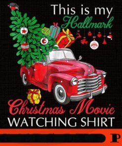Red Truck This Is My Hallmarks Christmas Movie Watching, Happy Christmas X-mas, Cute Christmas Truck, Christmas Day, Christmas Gift, Customizable PNG