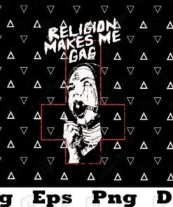 Religion Makes Me Gag, Gag Girl In Cross, christian,Valak Images, Cool Girl, Layered Svg Eps Png Dxf