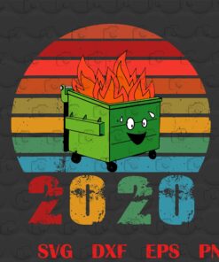 Retro 2020 Dumpster, Fire Vintage Sunset, 2020 Dumpster, Burning Dumpster, funny, Layered SVG, DXF, PNG, EPS