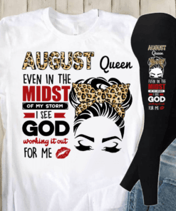 retro August Queen, Messy Bun Girl, Even In The Midst Of My Storm, I See God God Working It Out For Me, August Birthday,SVG PNG DXF, EPS, PDF