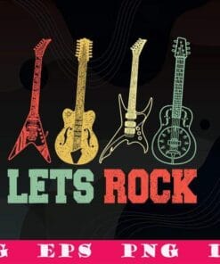 Retro Guitar Lets Rock Rock n Roll Guitar Retro Gift, Love Guitar, Guitarist, Gift for Rocker, SVG PNG DXF, EPS, PDF