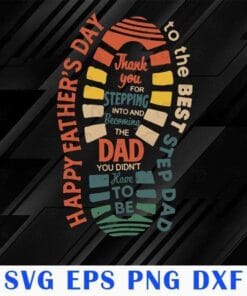 Retro Happy Father's Day To The Best Step Dad, Step Into Becoming The Dad, Gift For Dad Vintage, Hiking Dad, Stepfathers, SVG PNG DXF, EPS, PDF