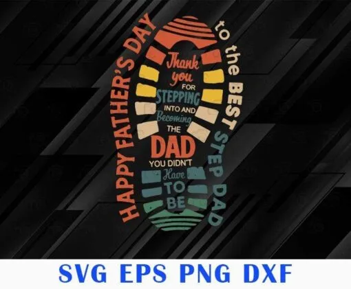 Retro Happy Father's Day To The Best Step Dad, Step Into Becoming The Dad, Gift For Dad Vintage, Hiking Dad, Stepfathers, SVG PNG DXF, EPS, PDF