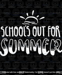 Retro Last Day Of School Svg, Schools Out For Summer Svg, Customizable Layered Svg, Svg Eps Png Dxf