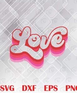 Retro Love, Retro Valentines Day, Happy Valentine, Gift for Valentine, Gift for Couple Layered Svg, Svg Eps Png Dxf
