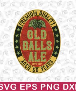 Retro Old Balls Ale Logo, Aced 50 Years, 50th Birthday, Born in 1971, Old Balls, Beer Drink Gift, Layered SVG, DXF, PNG, EPS