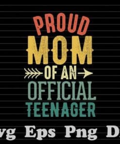 Retro Vintage Proud Mom of An Official Teenager Birthday 13th Birthday Boys, Gift for Mom, Mother Day, Love Mom, Mom Gift SVG PNG DXF, EPS, PDF