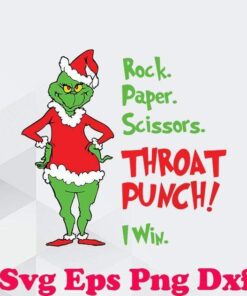Rock Paper Scissors Throat Punch I Win, Grinch Christmas,Grinchmas, Grinch Lover Svg Eps Png Dxf