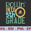 rollin' into 5th grade School, Customizable Layered Svg, Svg Eps Png Dxf