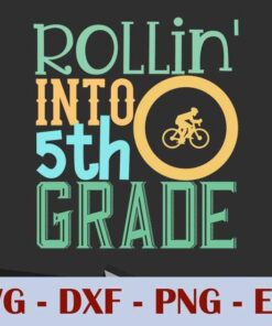 rollin' into 5th grade School, Customizable Layered Svg, Svg Eps Png Dxf