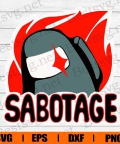 Sabotage, Among US Svg, Video Game Lovers, Funny Game Svg, Imposter Svg, Crewmate, Layered SVG, DXF, PNG, EPS