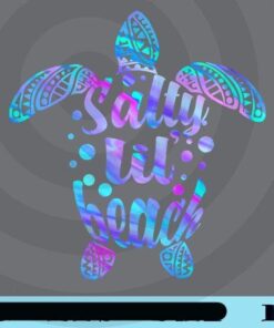 Salty Lil Beach, Funny Turtle, Hologram Turtle, Beach Svg Beach Signs, Love Beach animal , Customizable Png