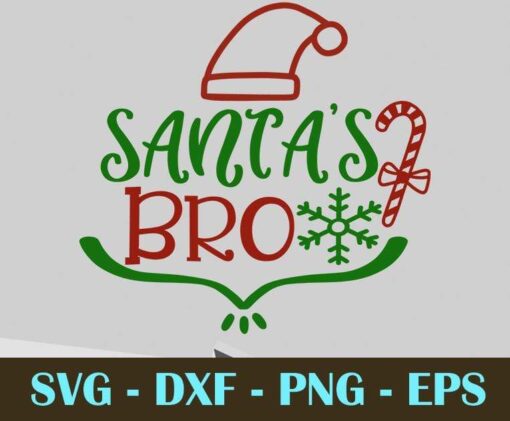 SANTA'S BRO Christmas Day Customizable Layered Svg, Svg Eps Png Dxf