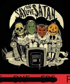 Say You Love Satan 80s Horror , Halloween, Halloween Art, Trending, Cute Halloween, Cute Art, Funny art, scary Art, 2021 halloween, 2021 halloween gift, halloween theme, man gift, woman gift, Customizable PNG