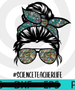 Science Teacher Messy Bun Life Hair Glasses Back to School T-Shirt Customizable PNG