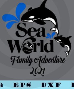 Sea World Family Adventure 2021, Dolphin Mom, Dolphin Family sea animal Customizable Layered Svg, Svg Eps Png Dxf