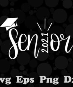 Senior 2021 Graduation Svg, 2021 Graduate, Graduation Gift, Class of 21 Svg, Graduation Cap svg, Last Day In School,