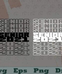 Senior Repeat, 2021 Senior, 2021 High School Graduation, Night Gifts, Grad Gift, Last Day In School, 2021 Graduate, Layered SVG, DXF, PNG, EPS