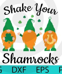 Shake your shamrocks, St Patrick Gnomes Bundle awesome Gnomes happy St Patrick day Customizable Layered Svg, Svg Eps Png Dxf