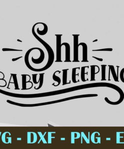 Shh baby sleeping, Doormat, Customizable Layered Svg, Svg Eps Png Dxf