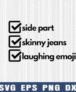 Side Part, Skinny Jeans, Laughing Emoji, Box Ticking, Trending, Middle Part, Gen Z Tiktoker, Layered Svg Eps Png Dxf