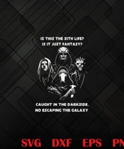 Skull Viking, Is This The Sith Life, Is It Just Fantasy, Caught In The Darkside, No Escaping The Galaxy, Star Wars Movie Layered SVG, DXF, PNG, EPS