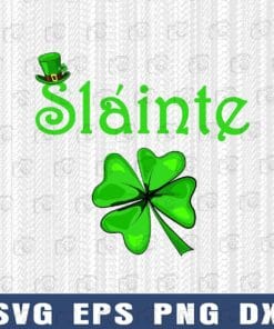Slainte Irish Cheers Good Health, St Paddys Day, Shamrock Clovers, Lucky, St Patricks Day,Shamrock Layered SVG, DXF, PNG, EPS