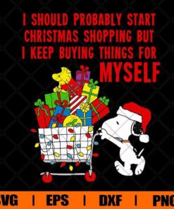 Snoopy And Woodstock, Start Christmas Shopping But Keep Buying Things For Myself, Christmas Shopping, Snoopy, Gift, Layered SVG, DXF, PNG, EPS