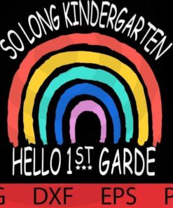 SO LONG KINDERGARTEN HELLO SUMMER Teacher Student Kids T-Shirt Customizable Layered Svg, Svg Eps Png Dxf