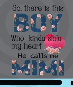 So, There Is This Boy, Who Kind Stole My Heart, He Calls Me Mimi, Love Quotation, grandkid grandma family Heart, Love, Customizable Png