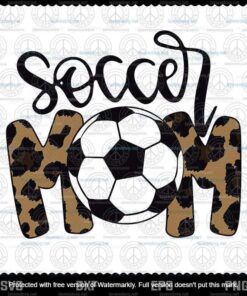 Soccer Mom Leopard Funny Soccer Mom Mother's Day 2021 ,Soccer Mom Svg, Customizable Layered Svg, Svg Eps Png Dxf