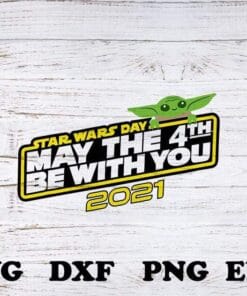 Star Wars, May The 4th Be With You 2021 The Child, Baby Yoda, Cute Yoda, Star Wars Day, Layered SVG, DXF, PNG, EPS