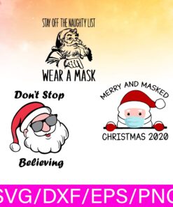 Stay Off The Naughty List Wear A Mask, Merry And Masked, Christmas 2020, Santa 2020, 3 zip, Layered SVG, DXF, PNG, EPS