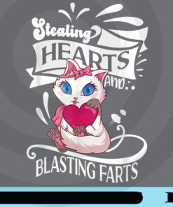 Stealing Hearts And Blasting Farts, Funny Saying, Gifts Cat Customizable Png