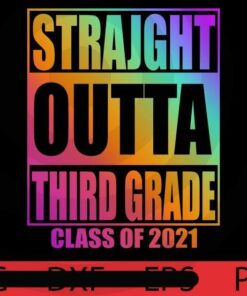 Straight Outta 3rd Grade Graduation 2021 Class Third Grade T-Shirt Customizable PNG