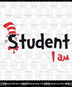 Student I Am svg, Dr Seuss svg, Dr Seuss svg, The Cat in the Hat svg, Customizable Layered Svg, Svg Eps Png Dxf