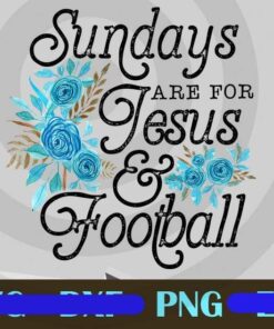 Sundays Are For Jesus And Football Design Bundles Customizable PNG